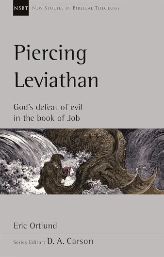Piercing Leviathan: God's Defeat Of Evil In The Book Of Job (New Studies in Biblical Theology) (English Edition)